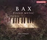 ERIC PARKIN / BAX：PIANO MUSIC[輸入盤]