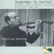 bronislaw huberman/huberman in recital new york 1936-1944[进口盘]
