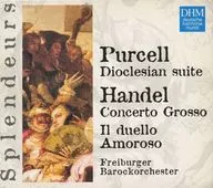 Freiburger Barockorchester / Purcell : Dioclesian Suite/Handel : Concerto Grosso/Il Duello Amoroso [import disc]