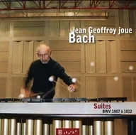 Jean Geoffroy / J. S. Bach : Suites 1007 a 1012 [import edition]