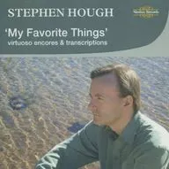 STEPHEN HOUGH/MY FAVORITE THINGS:VIRTUOSO ENCORES&TRANSCRIPTIONS[進口盤]