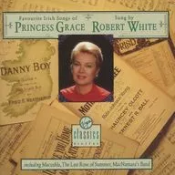 ROBERT WHITE / FAVOURITE IRISH SONGS OF PRINCESS GRACE[輸入盤]