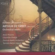Yannick Nezet-Seguin / ARTHUR DE GREEF：Orchestral Works[輸入盤]