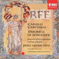 FRANZ WELSER-MOST / ARL ORFF：CATULLI CARMINA・TRIONFO DI AFRODITE[輸入盤]