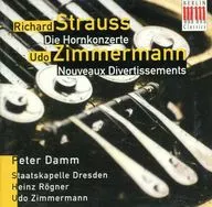 Udo Zimmermann / Strauss：Hornkonzerte/Zimmermann：Nouveaux Divertissements[輸入盤]