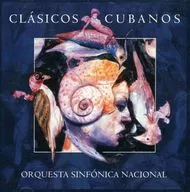 ORQUESTA SINFONICA NACIONAL / CLASICOS CUBANOS[輸入盤]