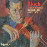 HAGAI SHAHAM・ARNON EREZ / BLOCH：VIOLIN SONATAS[輸入盤]