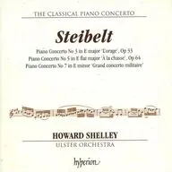 HOWARD SHELLEY・ULSTER ORCHESTRA / STEIBELT：PIANO CONCERTOS Nos 3.5 ＆ 7[輸入盤]