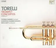THOMAS HAMMES / TORELLI：TRUMPET CONCERTOS COMPLETE[輸入盤]