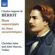Christine Sohn and John Marcus(Violins) / BERIOT：Works for Two Violins[輸入盤]