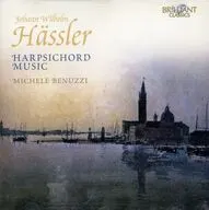 MICHELE BENUZZI / J.W. HASSLER：HARPSICHORD MUSIC[輸入盤]