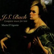 MARIO D’AGOSTO / J.S. BACH：COMPLETE MUSIC FOR LUTE[輸入盤]