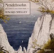 HOWARD SHELLEY / MENDELSSOHN：THE COMPLETE PIANO MUSIC - 1[輸入盤]