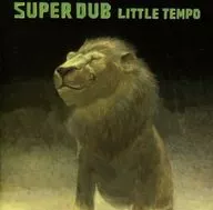 Little Tempo / SUPER DUB