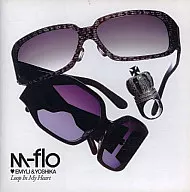 m-flo loves EMYLI & YOSHIKA / m-flo loves Akiko Wada / Loop In My Heart / HEY!