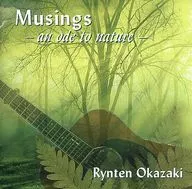 Rinten Okazaki / Musings-an ode to nature -