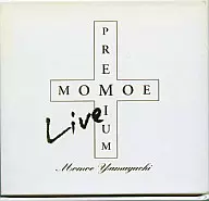 Momoe Yamaguchi / MOMOE LIVE PREMIUM