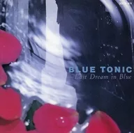 blue tonic/Last Dream in Blue(停产)