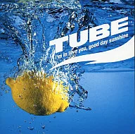 TUBE / I'm in love you,good day sunshine