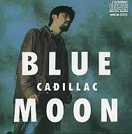 CADRILLAC / BLUE MOON (obsolete)