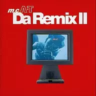 M. c. A. T / Da Remix II