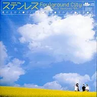 Stainless    /FoulgraundCity