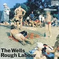 The Wells / ROUGH LABOUR (discontinued)