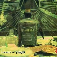 LANCE OF THRILL / POISON WHISKEY