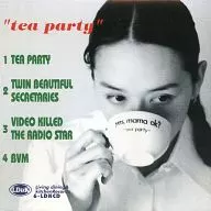 yes mama ok? / Tea Party