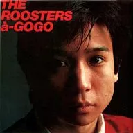 THE ROOSTERS / ROOSTERS a-GO GO