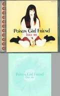 Poison Girl Friend / Love Me