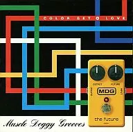 MUSCLE DOGGY GROOVES / COLOR GET+LOVE