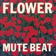 Mute Beat / Flower