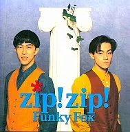 FUNKY FOX / Zip! Zip!