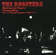 The Roosters / THE BASEMENT TAPES ~ SUNNY DAY LIVE AT EGG MAN 1980.7.14