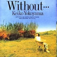 YokoyamaArtCrafts敬子/Without…(停盘)