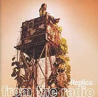 Replica / from the radio(廃盤)