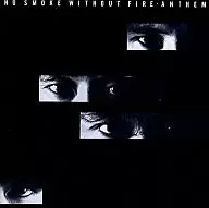 ANTHEM / NO SMOKE WITHOUT FIRE