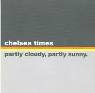 チェルシー・タイムス / partly cloudy、partly sunny