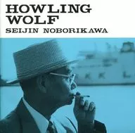Seijin Noborikawa / Howling Wolf