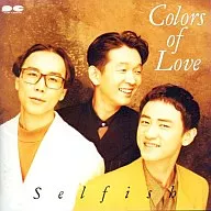 Selfish /ColorsofLove