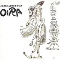 JOHNNY LOUIS&CHAR/OiRA