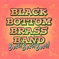 BLACK BOTTOM BRASS BAND/BEST!BEST!BEST!