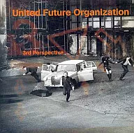 UNITED FUTURE ORGANIZATION / サード・パースペクティブ