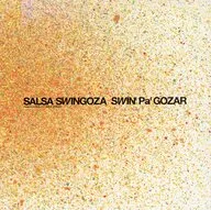SALSA SWINGOZA / Swin' Pa' Gozar