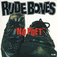 Rude Bones / No Poet
