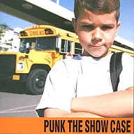 PUNK THE SHOW CASE