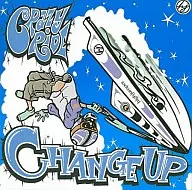 チェンヂアップ / CRAZY RIDE