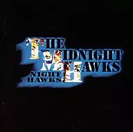 NIGHT HAWKS / THE MIDNIGHT HAWKS (obsolete)