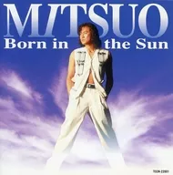 Mitsuo / Born in the Sun (decommissioned)